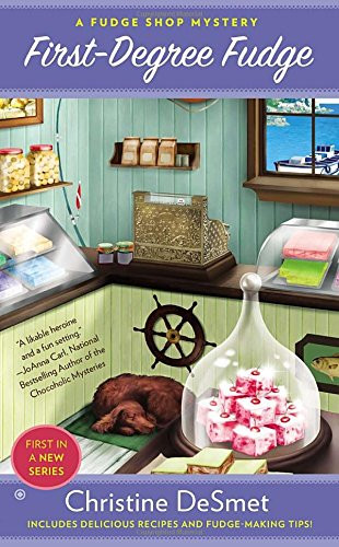 First-Degree Fudge: A Fudge Shop Mystery
